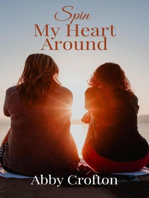 cover image of Spin My Heart Around